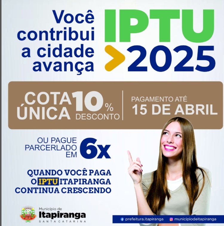 Cota única ou 1ª parcela do IPTU em Itapiranga deve ser paga em abril